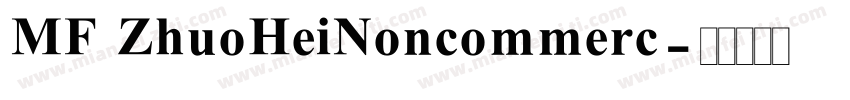 MF ZhuoHeiNoncommerc字体转换